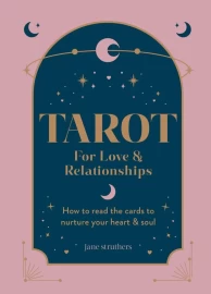 Tarot For Love & Relationships by Jane Struthers