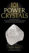 101 Power Crystals by Judy Hall.