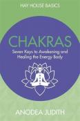 Chakras - Seven Keys to Awakening and Healing the Energy Body by Judith Anodea