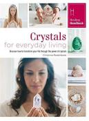 Crystals for Everyday Living by Christina Rodenbeck