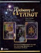 Alchemy of Tarot by Juno Lucina & Shannon Thornfeather