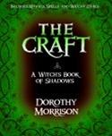 The Craft - A Witch's Book of Shadows by Dorothy Morrison