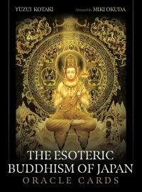 The Esoteric Buddhism of Japan Oracle Cards by Yuzui Kotaki 
