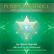 Purify Your Soul - 639hz Solfeggio Sonic Meditation (Harmonizing Relationships)