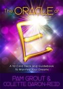 The Oracle of E Deck by Pam Grout & Colette Baron-Reid.